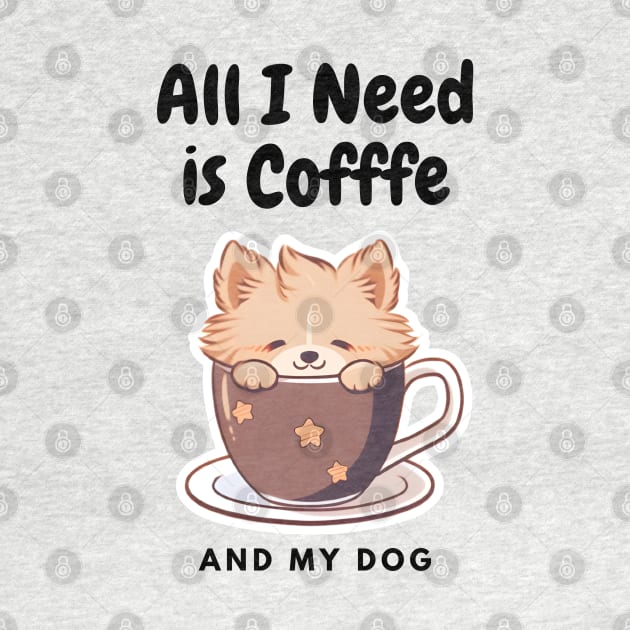 All I need is Coffee and My Dog Cute - Cute Cup by DressedInnovation